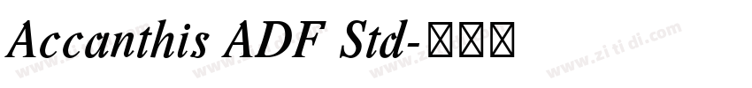 Accanthis ADF Std字体转换
